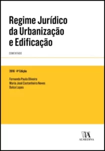 Formulários Urbanismo: Regime Jurídico da Urbanização e Edificação e Regime Jurídico dos Instrumentos de Gestão Territorial