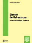 Direito do Urbanismo. Do Planeamento à Gestão